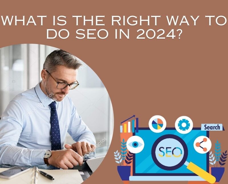 What is the right way to do SEO in 2024? Tips and tricks to keep in mind