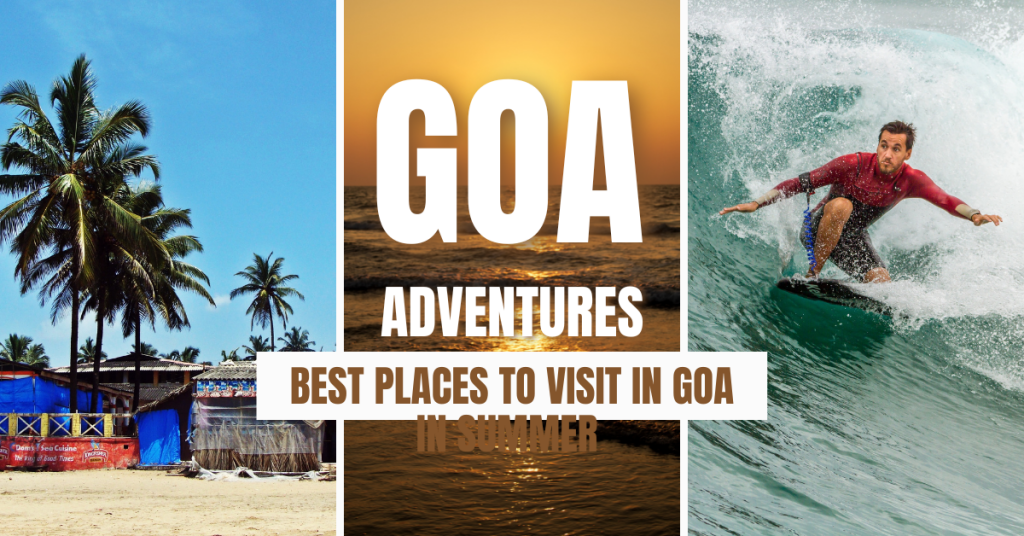Best Places to Visit in Goa in summer vacations