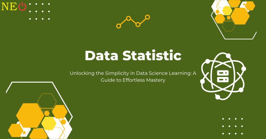 Unlocking the Simplicity in Data Science Learning: A Guide to Effortless Mastery