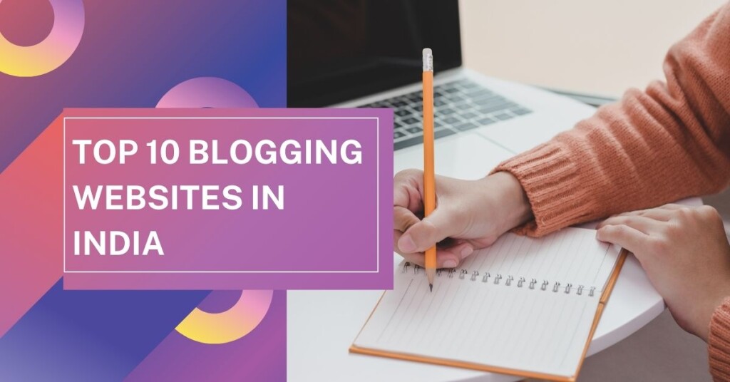 Top Blogging Websites in India
