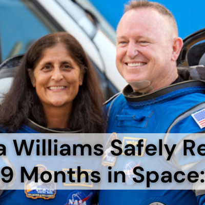 Sunita Williams Safely Returns After 9 Months in Space: 2025