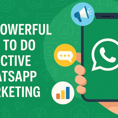10 Powerful Tips to Do Effective WhatsApp Marketing