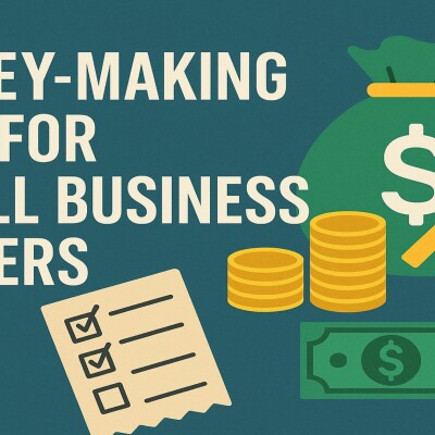 Money-Making Tips for Small Business Owners