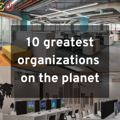 10 greatest organizations on the planet.