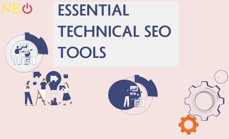 Essential Technical SEO Tools