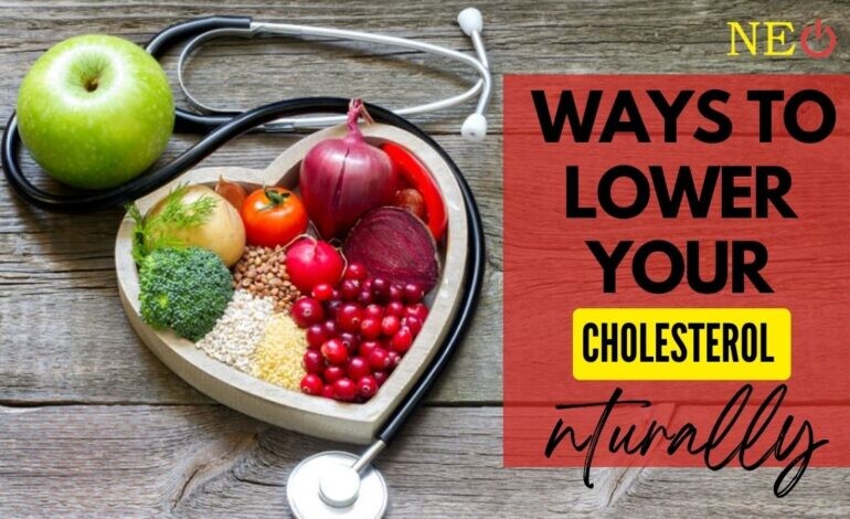 Ways to lower cholesterol naturally