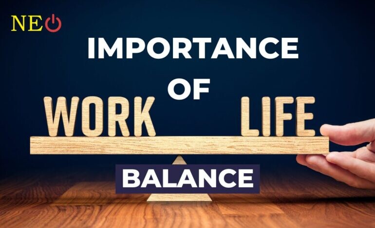 Why work life balance is important?