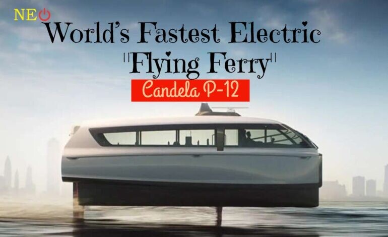 World’s Fastest Electric "Flying Ferry" Candela P-12: Operations Start in 2023