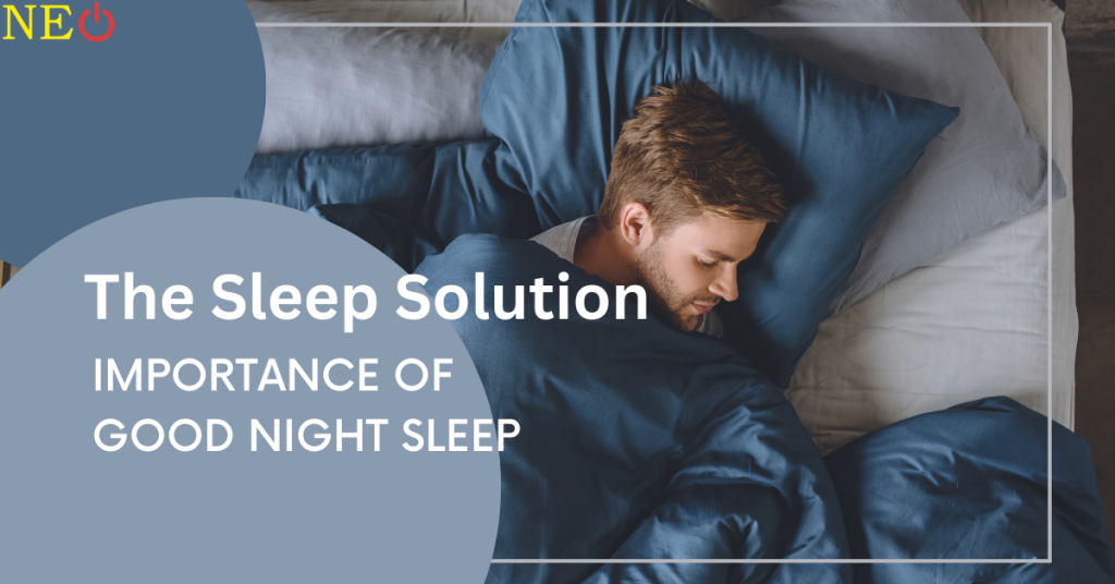 The Sleep Solution: How Improving Your Sleep Habits Can Revolutionize Your Life