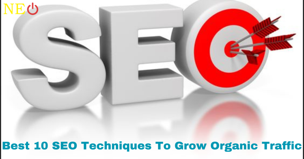 Best 10 SEO Techniques to Grow Organic Traffic
