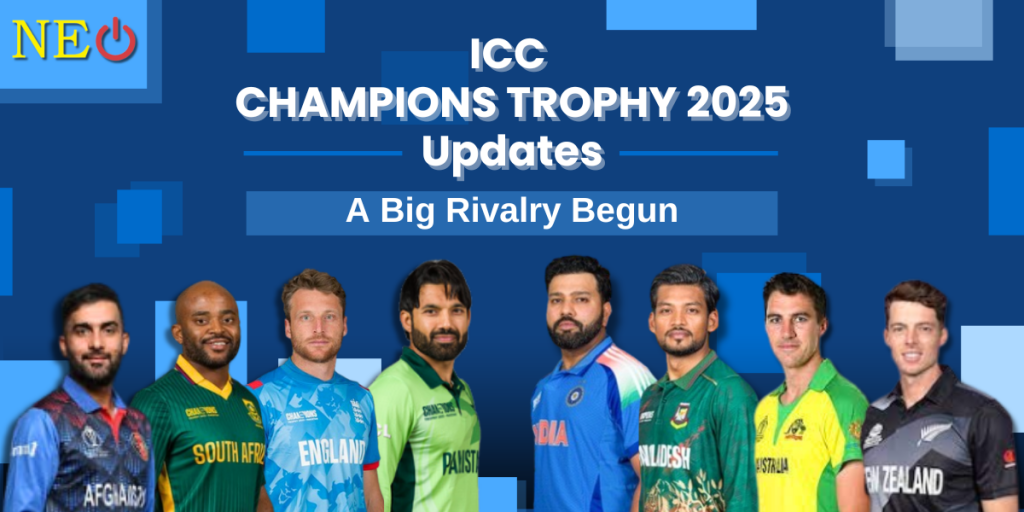 ICC Champions Trophy 2025: Schedule, Teams, Key Matches & Updates -