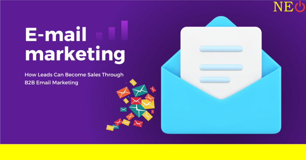 How Leads Can Become Sales Through B2B Email Marketing