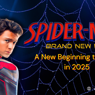 Spider-Man: Brand New Day- A New Beginning to MCU in 2025