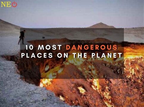 10 Most Dangerous Places On The Planet