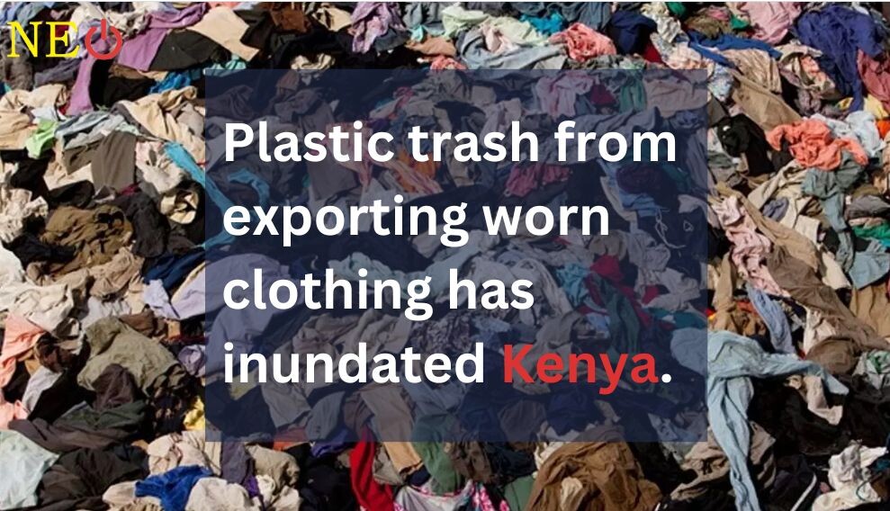 Kenya Is Overrun With Plastic Trash From Exporting Worn Clothing