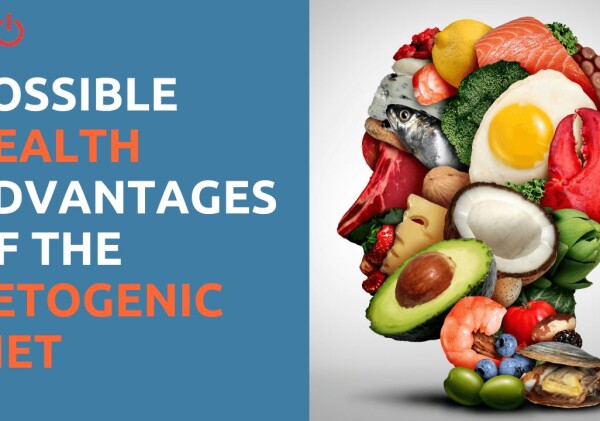 Possible Health Advantages of the Ketogenic Diet