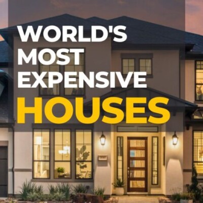 World's Most Expensive Houses
