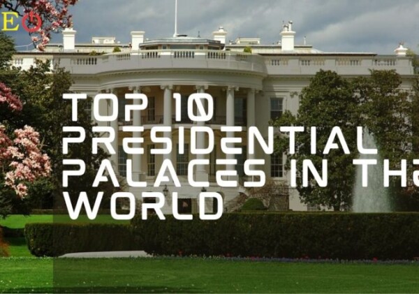Top 10 Presidential Palaces in the World