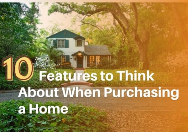 10 Features to Think About When Purchasing a Home