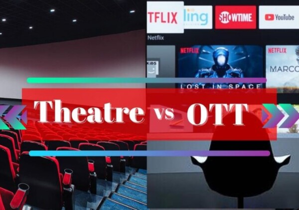 Theatre VS OTT Platform