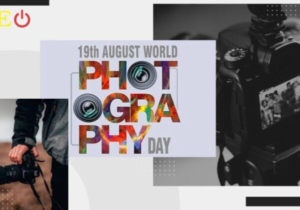 WORLD PHOTOGRAPHY DAY: 19 August