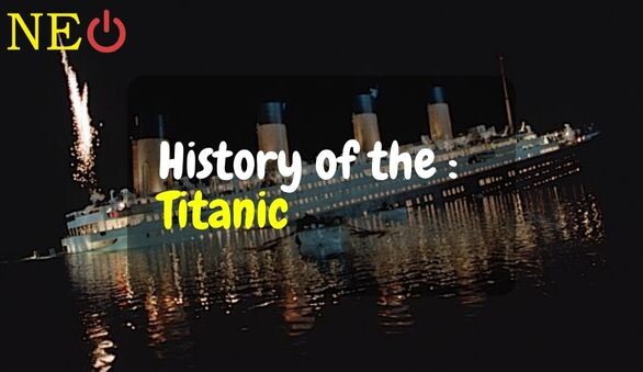 History And Impact Of The Titanic