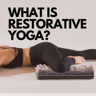 What is Restorative Yoga? How Can It Benefit You?